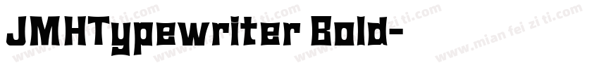 JMHTypewriter Bold字体转换